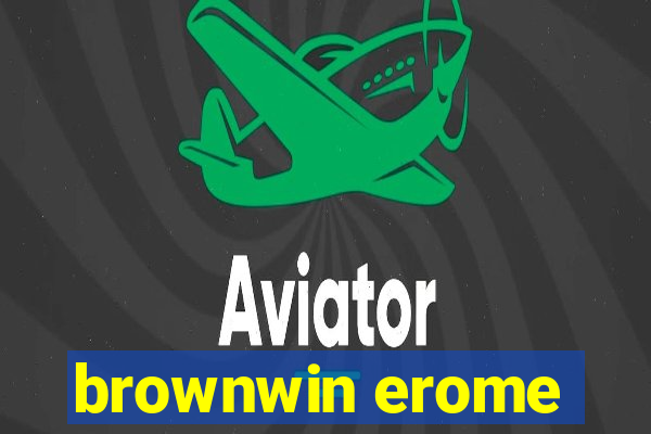 brownwin erome